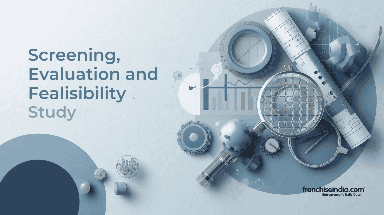 Screening, Evaluation and Fealisibility Study (1)
